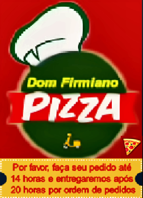 Dom Firmiano Pizzas, agende seu pedido até 14:00hs